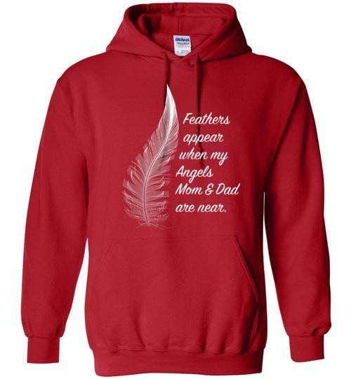 Feathers Appear When My Angels Mom & Dad Are Near Hoodie - Guardian Angel Collection