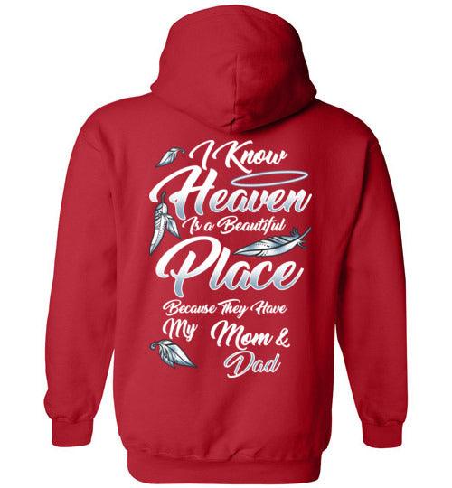 I Know Heaven is a Beautiful Place - Mom & Dad Hoodie - Guardian Angel Collection