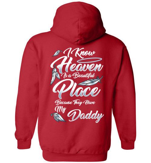 I Know Heaven is a Beautiful Place - Daddy Hoodie - Guardian Angel Collection