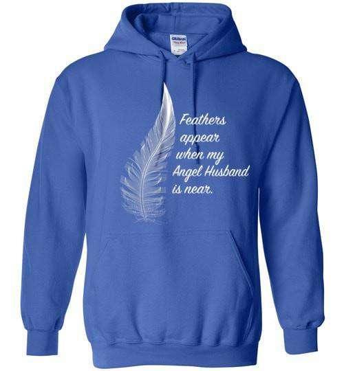 Feathers Appear When My Angel Husband Is Near Hoodie - Guardian Angel Collection