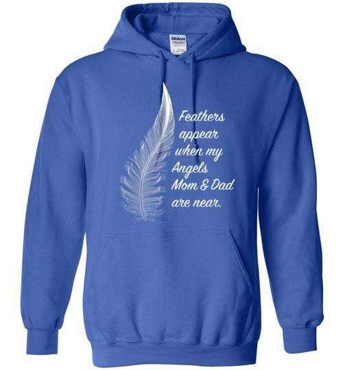 Feathers Appear When My Angels Mom & Dad Are Near Hoodie - Guardian Angel Collection