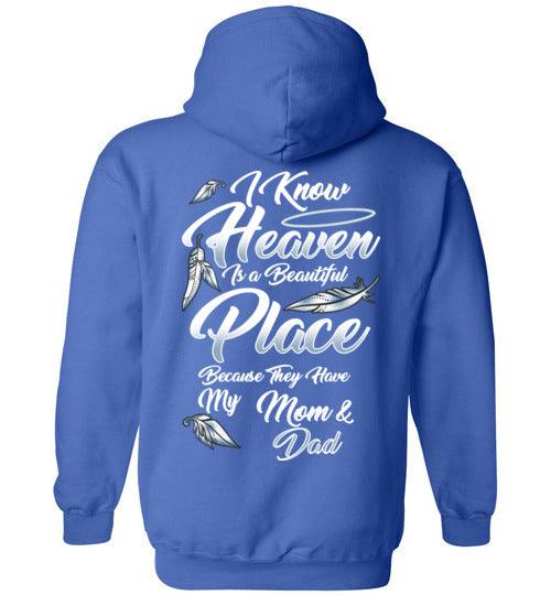 I Know Heaven is a Beautiful Place - Mom & Dad Hoodie - Guardian Angel Collection