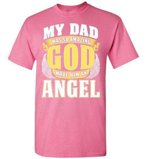 My Dad Was So Amazing T-Shirt - Guardian Angel Collection