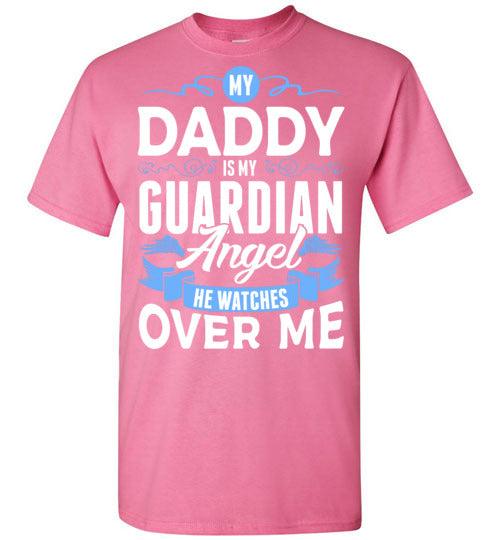 My Daddy Watches Over Me T-Shirt (Front) - Guardian Angel Collection
