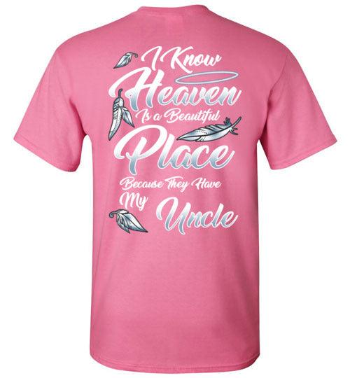 I Know Heaven is a Beautiful Place - Uncle T-Shirt - Guardian Angel Collection