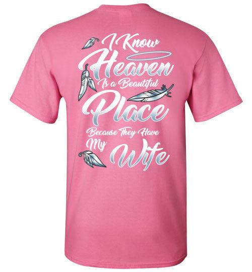 I Know Heaven is a Beautiful Place - Wife T-Shirt - Guardian Angel Collection