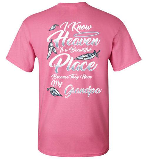 I Know Heaven is a Beautiful Place - Grandpa T-Shirt - Guardian Angel Collection