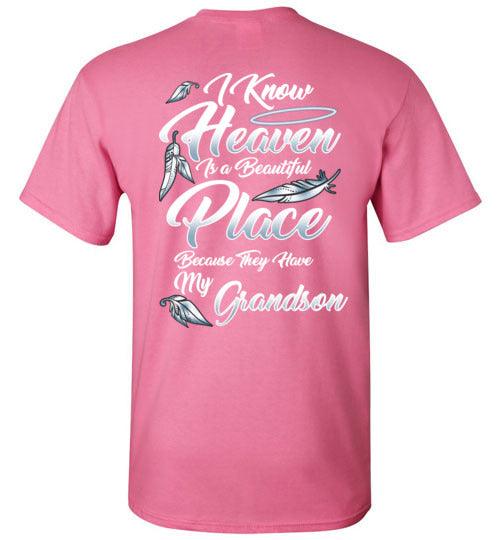 I Know Heaven is a Beautiful Place - Grandson T-Shirt - Guardian Angel Collection