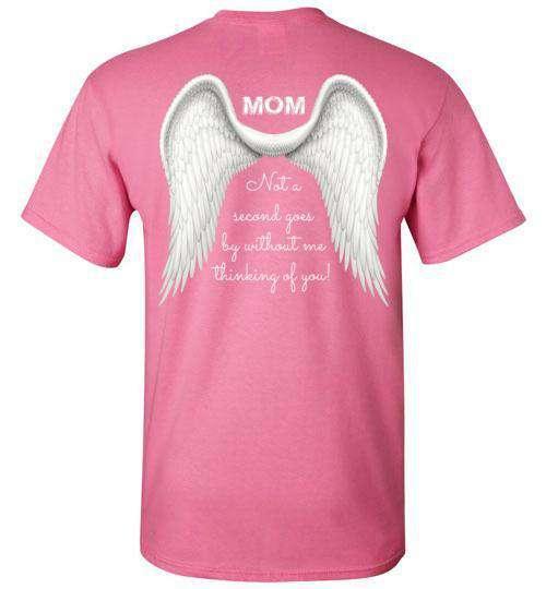 Mom - Not A Second Goes By T-Shirt - Guardian Angel Collection