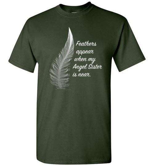 Feathers Appear When My Angel Sister Is Near T-Shirt - Guardian Angel Collection