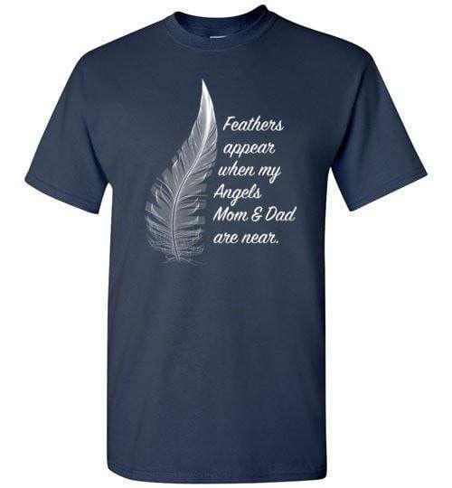 Feathers Appear When My Angels Mom & Dad Are Near T-Shirt - Guardian Angel Collection