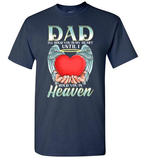 Dad - I'll Hold You In My Heart T-Shirt - Guardian Angel Collection