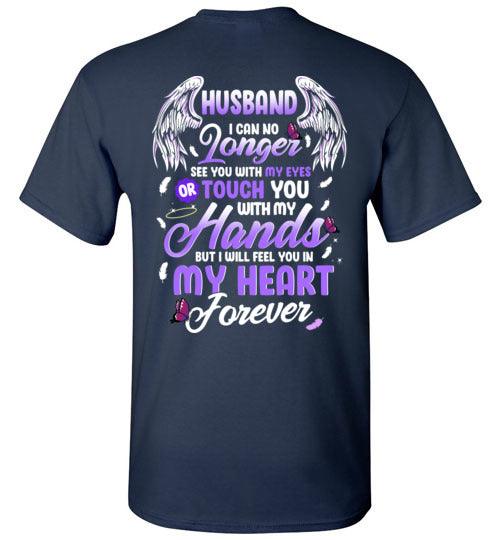 Husband - I Can No Longer See You T-Shirt - Guardian Angel Collection