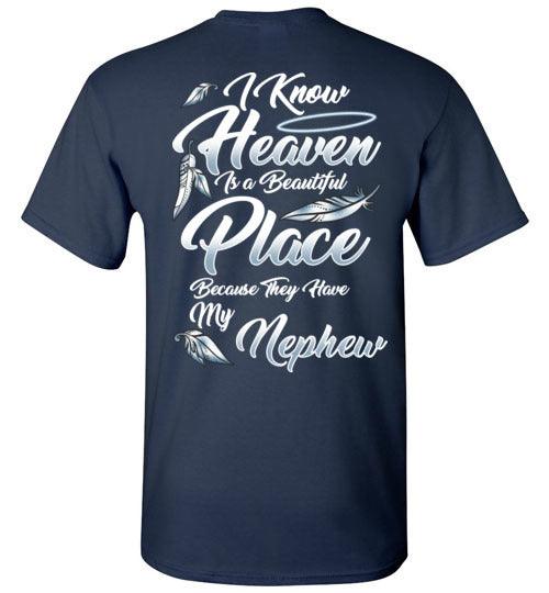 I Know Heaven is a Beautiful Place - Nephew T-Shirt - Guardian Angel Collection