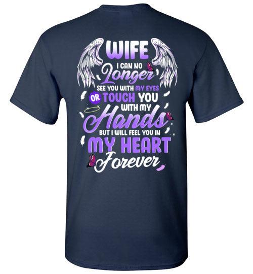 Wife - I Can No Longer See You T-Shirt - Guardian Angel Collection