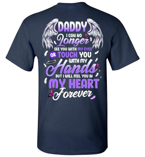 Daddy - I Can No Longer See You T-Shirt - Guardian Angel Collection