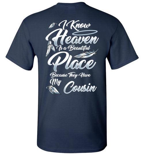 I Know Heaven is a Beautiful Place - Cousin T-Shirt - Guardian Angel Collection