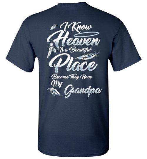 I Know Heaven is a Beautiful Place - Grandpa T-Shirt - Guardian Angel Collection