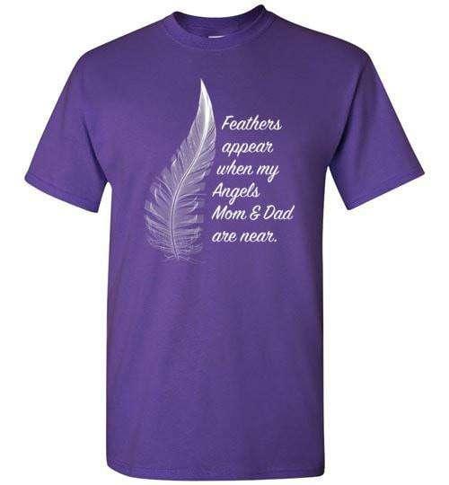 Feathers Appear When My Angels Mom & Dad Are Near T-Shirt - Guardian Angel Collection