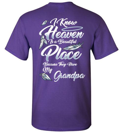 I Know Heaven is a Beautiful Place - Grandpa T-Shirt - Guardian Angel Collection