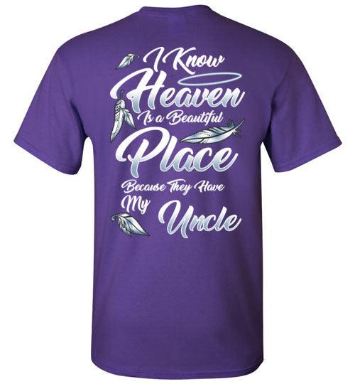 I Know Heaven is a Beautiful Place - Uncle T-Shirt - Guardian Angel Collection