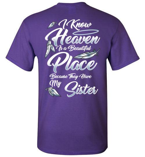I Know Heaven is a Beautiful Place - Sister T-Shirt - Guardian Angel Collection