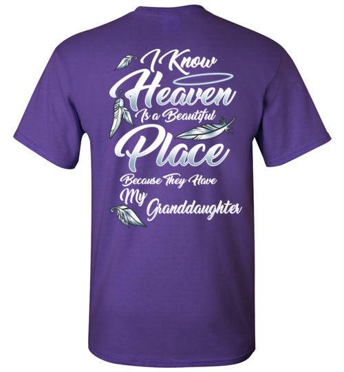 I Know Heaven is a Beautiful Place - Granddaughter T-Shirt - Guardian Angel Collection