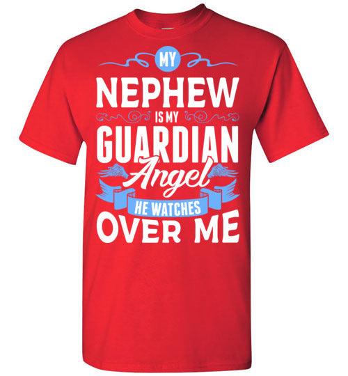 My Nephew Watches Over Me T-Shirt (Front) - Guardian Angel Collection