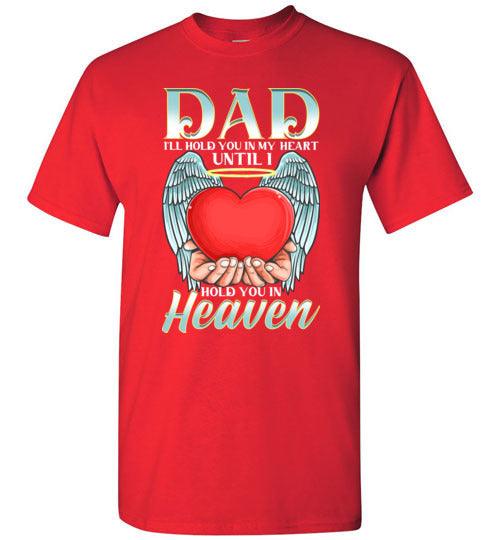 Dad - I'll Hold You In My Heart T-Shirt - Guardian Angel Collection