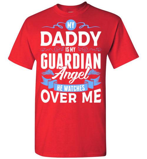 My Daddy Watches Over Me T-Shirt (Front) - Guardian Angel Collection