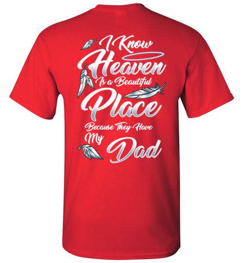 I Know Heaven is a Beautiful Place - Dad T-Shirt - Guardian Angel Collection