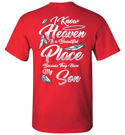 I Know Heaven is a Beautiful Place - Son T-Shirt - Guardian Angel Collection