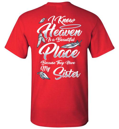 I Know Heaven is a Beautiful Place - Sister T-Shirt - Guardian Angel Collection