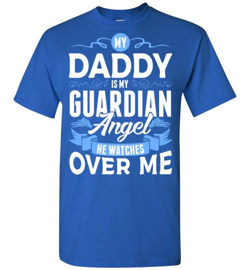 My Daddy Watches Over Me T-Shirt (Front) - Guardian Angel Collection