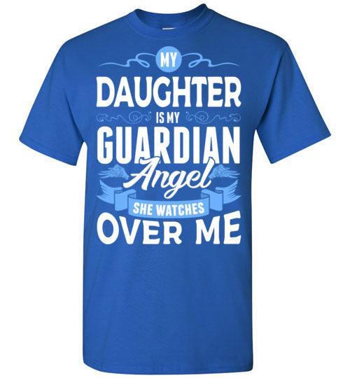 My Daughter Watches Over Me T-Shirt (Front) - Guardian Angel Collection