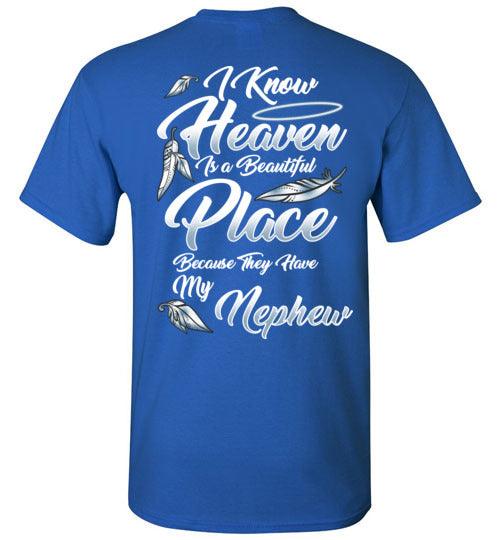 I Know Heaven is a Beautiful Place - Nephew T-Shirt - Guardian Angel Collection