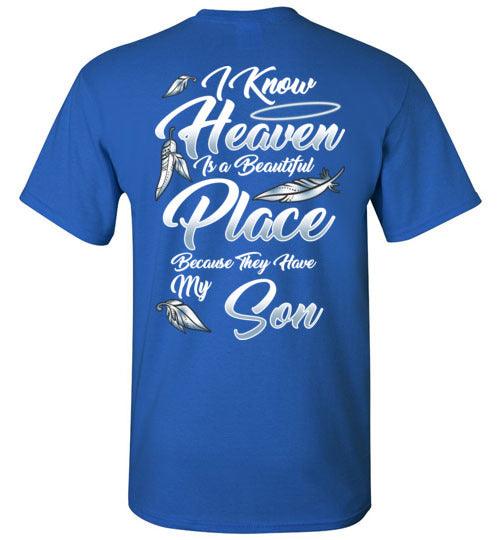 I Know Heaven is a Beautiful Place - Son T-Shirt - Guardian Angel Collection