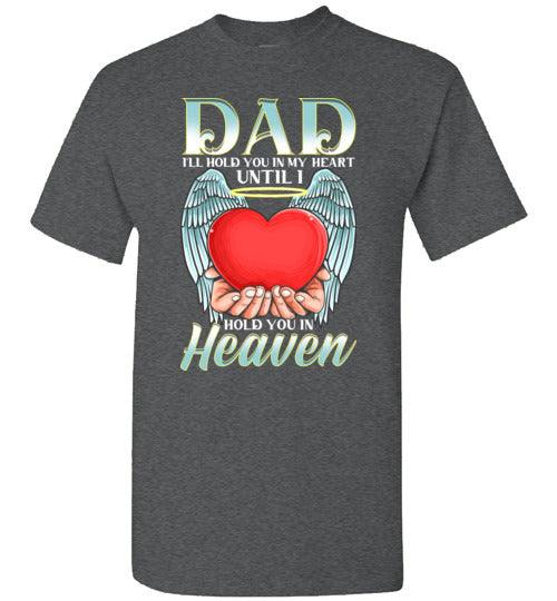 Dad - I'll Hold You In My Heart T-Shirt - Guardian Angel Collection