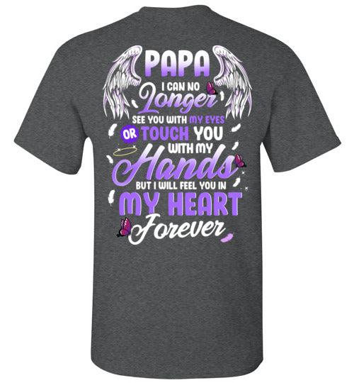 Papa - I Can No Longer See You T-Shirt - Guardian Angel Collection