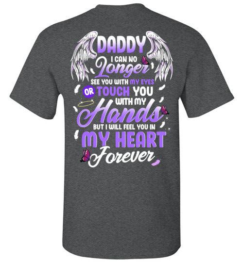 Daddy - I Can No Longer See You T-Shirt - Guardian Angel Collection