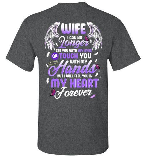 Wife - I Can No Longer See You T-Shirt - Guardian Angel Collection