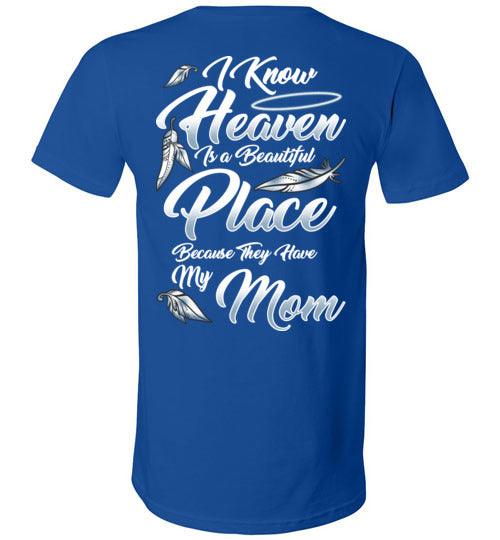 I Know Heaven is a Beautiful Place - Mom V-Neck - Guardian Angel Collection