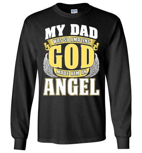 My Dad Was So Amazing Long Sleeve - Guardian Angel Collection