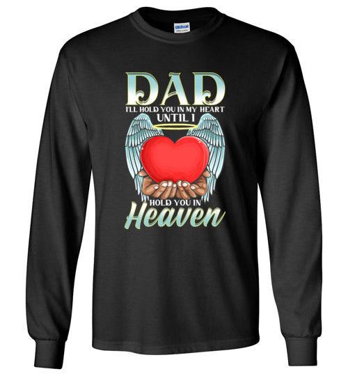 Dad - I'll Hold You In My Heart Long Sleeve 2 - Guardian Angel Collection