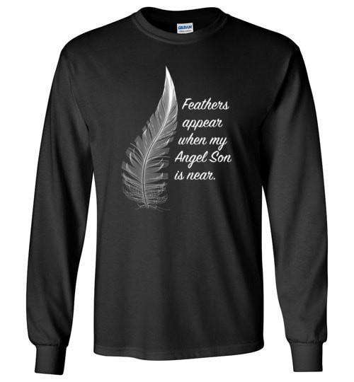 Feathers Appear When My Angel Son Is Near Long Sleeve - Guardian Angel Collection