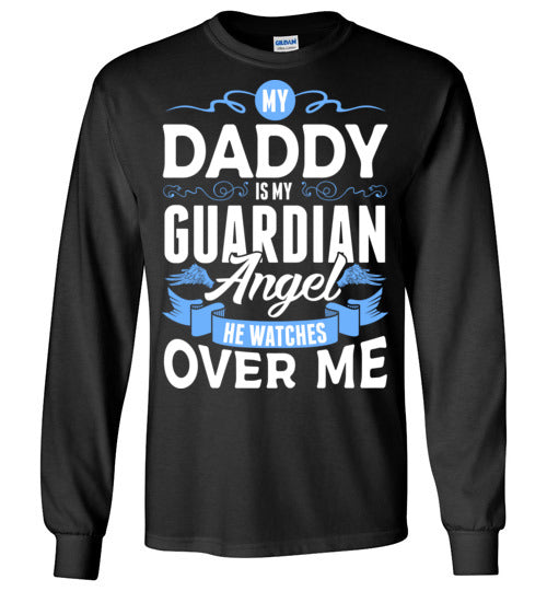 My Daddy Watches Over Me Long Sleeve (Front)