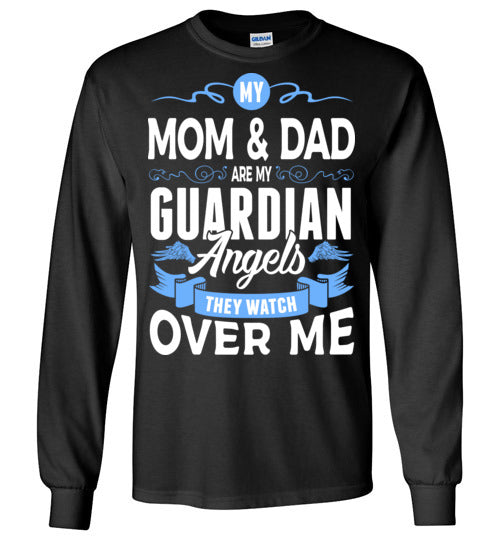 My Mom &amp; Dad Watch Over Me Long Sleeve (Front)