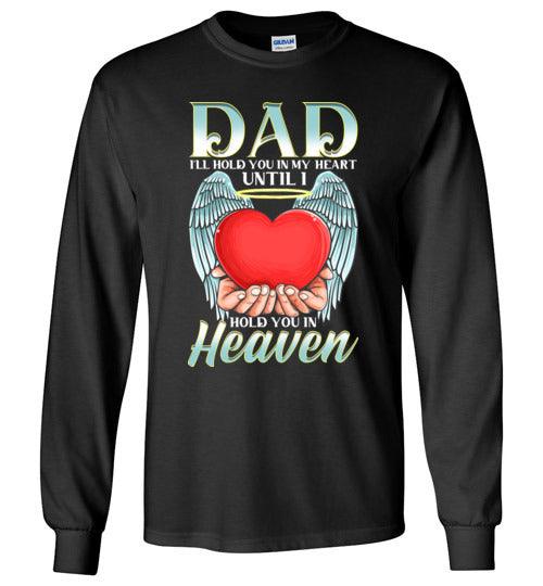 Dad - I'll Hold You In My Heart Long Sleeve - Guardian Angel Collection