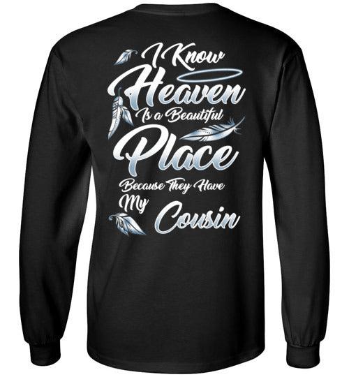 I Know Heaven is a Beautiful Place - Cousin Long Sleeve - Guardian Angel Collection