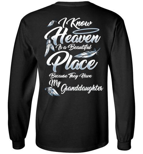 I Know Heaven is a Beautiful Place - Granddaughter Long Sleeve - Guardian Angel Collection